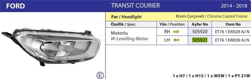 FAR KOMPLE SAG (KROM CERCEVELI) TRANSIT COURIER 14> MOTORLU